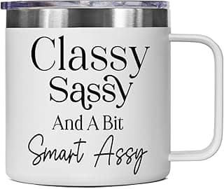 Classy Sassy and a Little Smart Funny Gag Stainless Steel Tumbler Gift for Women Adult Humor - Novelty Birthday Christmas Gift for Girlfriend, Friends, Coworkers, Best Friend, Neighbor, Lovers-310