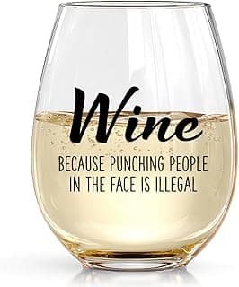 Wine Because Punching People in the Face is Illegal - Funny 15oz Stemless Wine Glass - Novelty Gifts for Women, Men, Mom, Sister, Friend, Coworker, Boss, Aunt - Unique Birthday, Christmas