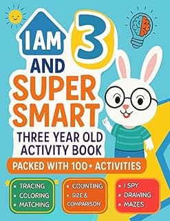 I Am 3 and Super Smart : Three Year Old Activity Book : Packed with 100+ Activities: Fun & Educational Workbook for Toddlers : Christmas Birthday Gifts for 3 Year old Girls and Boys