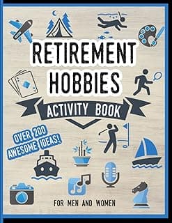 Grace Vikuna Retirement Hobbies for Men and Women Activity Book: Over 200 Hobby Ideas and Fun Activity Themed Puzzles makes a Great Gift for Retired Friend, Dad, ... Search, Cryptogram, Sudoku, Mazes and More!